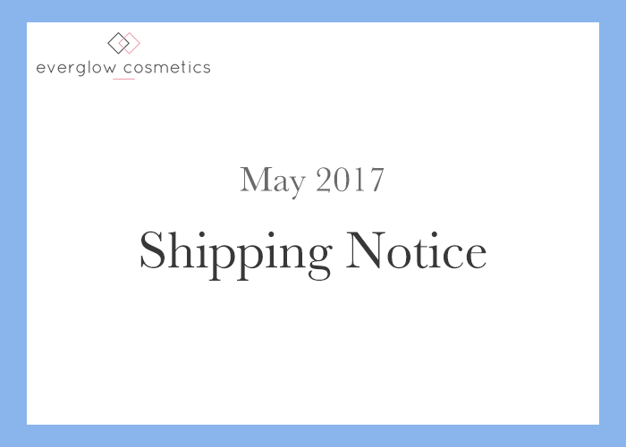May 2017 Shipping Notice & Australia Delivery Delays
