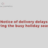 Notice of delivery delays